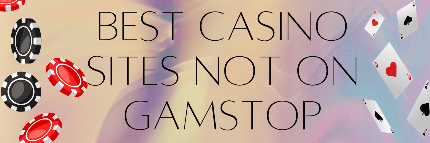 Exploring Casinos Not on Gamstop in the UK 1046741955 Exploring Casinos Not on Gamstop in the UK 1046741955