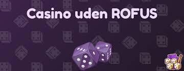 Nye Casinoer Uden Rufus Din Guide til Spil uden Ubegrænsninger